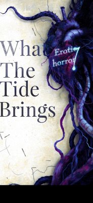 Cover What the Tide Brings (Erotic horror, #7) (eBook, ePUB)
