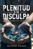 Plenitud Sin Disculpa: Abundância Sentida (Respiraciones, #1) (eBook, ePUB)