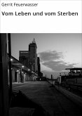 Vom Leben und vom Sterben (eBook, ePUB)