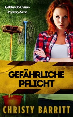 Cover Gefährliche Pflicht (Gabby-St.-Claire-Mystery-Serie, #1) (eBook, ePUB)