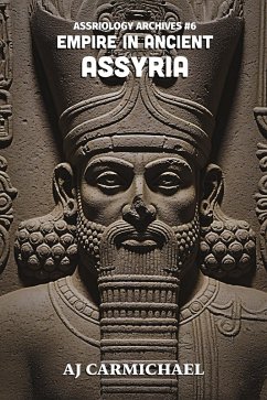 Cover Empire in Ancient Assyria (Assyriology Archives, #6) (eBook, ePUB)