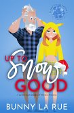 Up to Snow Good (Lumbersnack Daddies of Montana, #1) (eBook, ePUB)