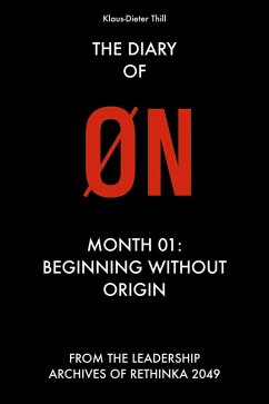 Cover The Diary of ØN - Month 01: Beginning Without Origin (eBook, ePUB)