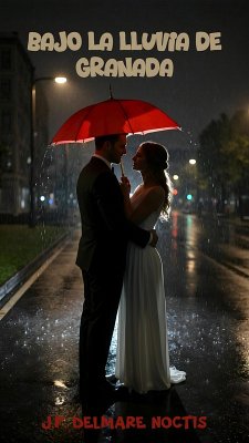 Cover BAJO LA LLUVIA DE GRANADA (eBook, ePUB)