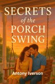 Secrets of the Porch Swing (Romance In Willow Creek, #70) (eBook, ePUB)