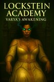 Lockstein Academy Varya's Awakening (eBook, ePUB)