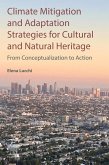 Climate Mitigation and Adaptation Strategies for Cultural and Natural Heritage (eBook, ePUB)