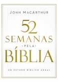 52 semanas pela Bíblia - Estudo bíblico semanal do autor de 