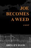 Joe Becomes a Weed (eBook, ePUB)