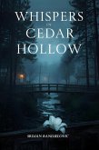 Whispers in Cedar Hollow - A Small Town Romantic Thriller (eBook, ePUB)