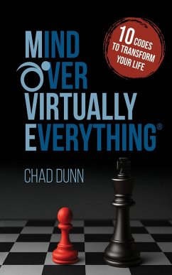 Cover Mind Over Virtually Everything: 10 Codes to Transform Your Life (eBook, ePUB)