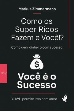 Cover É assim que os super-ricos fazem e você!? (eBook, ePUB)