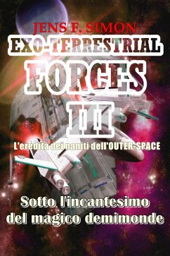 Cover Sotto l'incantesimo del magico demimonde (EXO-TERRESTRIAL-FORCES 3) (eBook, ePUB)
