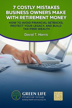Cover 7 Costly Mistakes Business Owners Make with Retirement Money (eBook, ePUB)