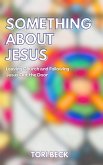 Something About Jesus: Leaving Church and Following Jesus Out the Door (eBook, ePUB)