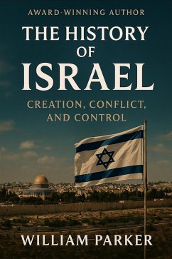 Cover The History of Israel Creation, Conflict, and Control (eBook, ePUB)