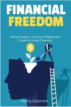 Cover Money Mastery: A Young Professional's Guide to Simple Finances (eBook, ePUB)