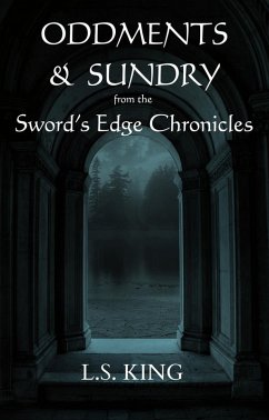 Oddments & Sundry (Sword's Edge Chronicles) (eBook, ePUB) - King, L. S.