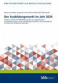 Der Ausbildungsmarkt im Jahr 2024 Der Ausbildungsmarkt im Jahr 2024