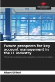 Future prospects for key account management in the IT industry Future prospects for key account management in the IT industry