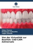 Von der Virtualität zur Realität: CAD-CAM-Zahnersatz