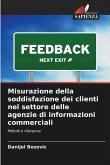 Misurazione della soddisfazione dei clienti nel settore delle agenzie di informazioni commerciali Misurazione della soddisfazione dei clienti nel settore delle agenzie di informazioni commerciali