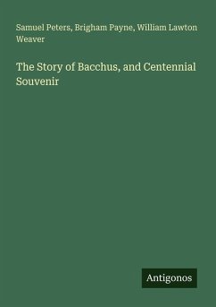Cover The Story of Bacchus, and Centennial Souvenir