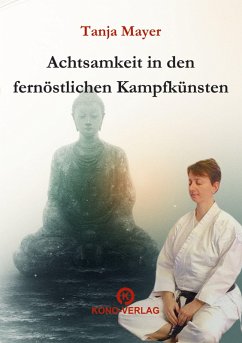 Cover Achtsamkeit in den fernöstlichen Kampfkünsten