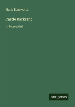 Castle Rackrent - Edgeworth, Maria