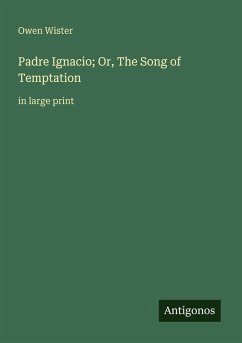 Cover Padre Ignacio; Or, The Song of Temptation