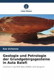 Geologie und Petrologie der Grundgebirgsgesteine in Auta Balefi