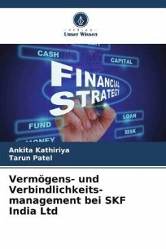 Vermögens- und Verbindlichkeits-management bei SKF India Ltd - Kathiriya, Ankita;Patel, Tarun
