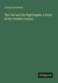 The Owl and the Nightingale, a Poem of the Twelfth Century