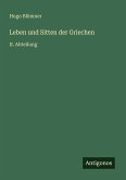 Leben und Sitten der Griechen