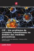 CIP - Um problema de cuidados subestimado no âmbito das medidas preventivas
