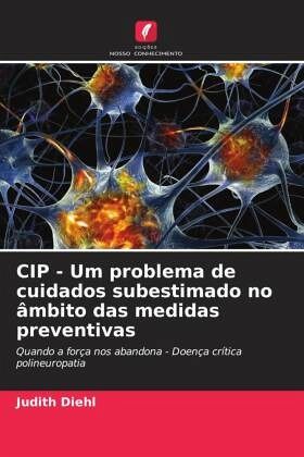 CIP - Um problema de cuidados subestimado no âmbito das medidas preventivas