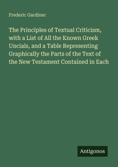 Cover The Principles of Textual Criticism, with a List of All the Known Greek Uncials, and a Table Representing Graphically the Parts of the Text of the New Testament Contained in Each