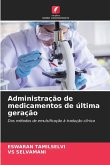 Administração de medicamentos de última geração