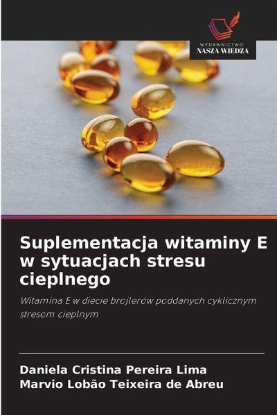 Suplementacja witaminy E w sytuacjach stresu cieplnego Suplementacja witaminy E w sytuacjach stresu cieplnego