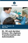 KI, 3D und darüber hinaus: Die digitale Transformation der Zahnmedizin KI, 3D und darüber hinaus: Die digitale Transformation der Zahnmedizin