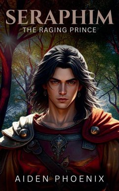 The Raging Prince - Phoenix, Aiden The Raging Prince - Phoenix, Aiden