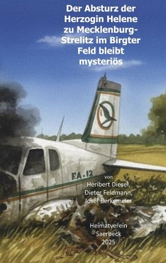 Cover Der Absturz der Herzogin Helene zu Mecklenburg-Strelitz im Birgter Feld bleibt mysteriös