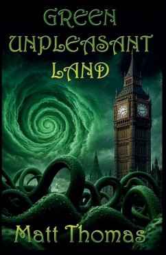 Green Unpleasant Land - Thomas, Matt