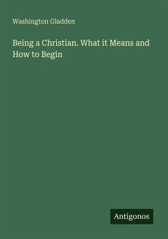 Cover Being a Christian. What it Means and How to Begin