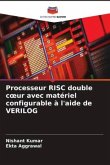 Processeur RISC double c¿ur avec matériel configurable à l'aide de VERILOG Processeur RISC double c¿ur avec matériel configurable à l'aide de VERILOG