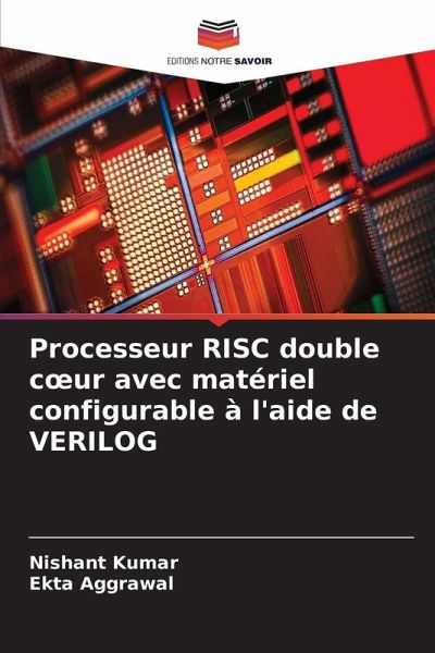 Processeur RISC double c¿ur avec matériel configurable à l'aide de VERILOG Processeur RISC double c¿ur avec matériel configurable à l'aide de VERILOG