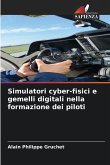 Simulatori cyber-fisici e gemelli digitali nella formazione dei piloti