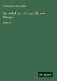 Revue de l'instruction publique en Belgique