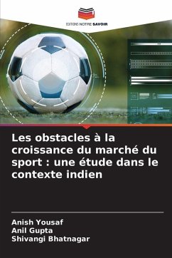 Cover Les obstacles à la croissance du marché du sport : une étude dans le contexte indien