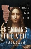 Rending the Veil (eBook, ePUB)